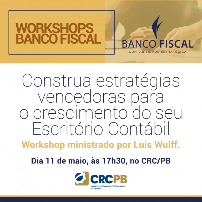Quintas do Conhecimento -11.05.2017 – Workshop Banco Fiscal – Sede do CRCPB